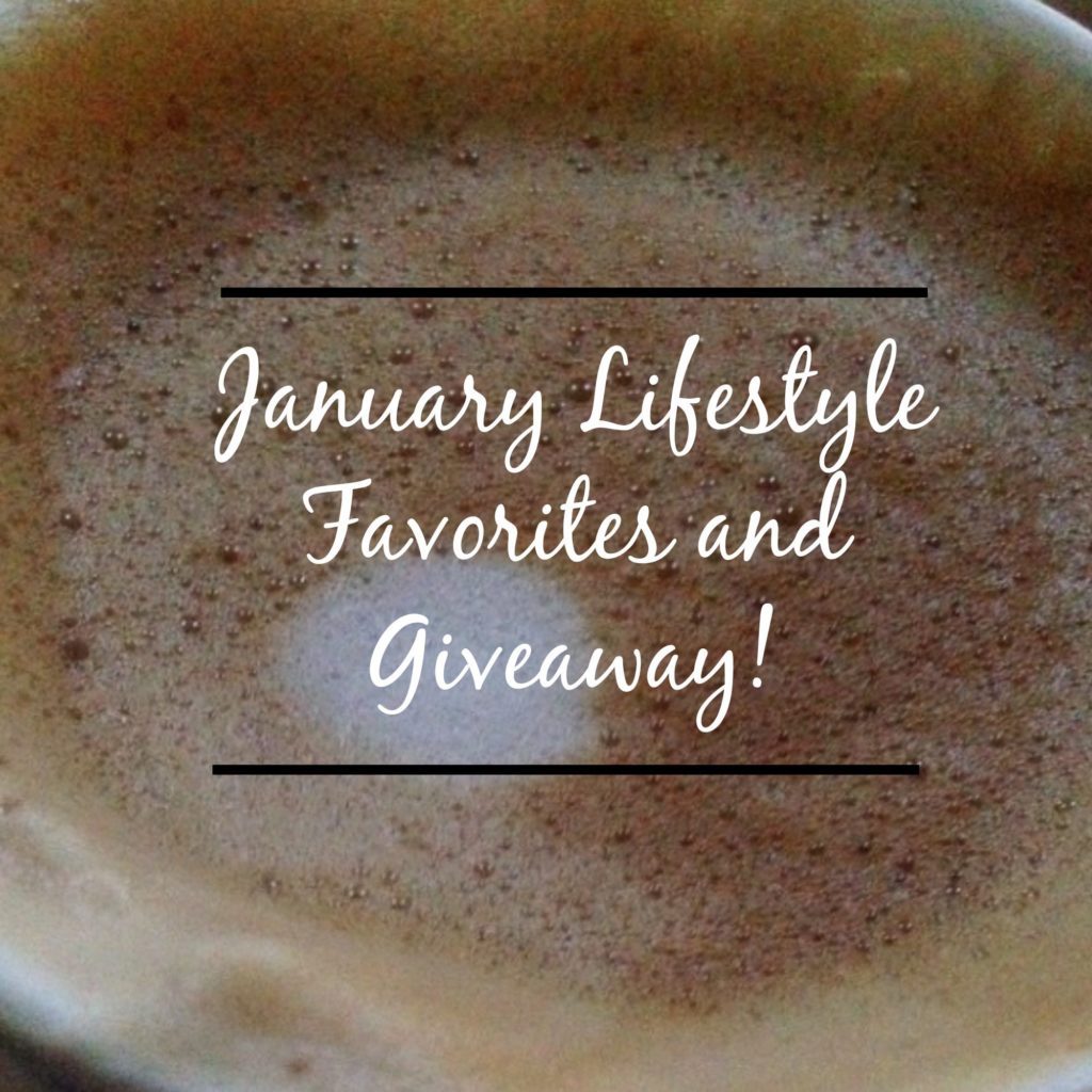 January Lifestyle Favorites