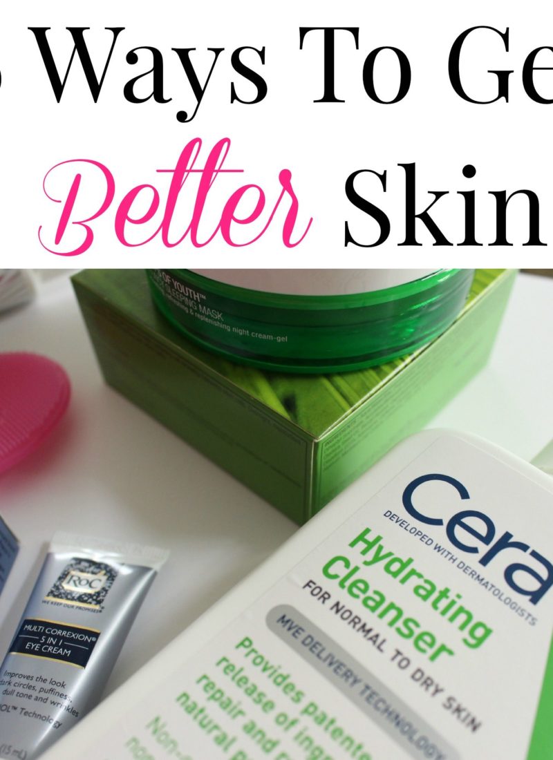 6 Ways To Better Skin
