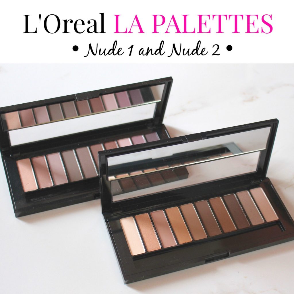 L'Oreal LA Palette Nude 1 and Nude 2 Review #DrugstoreBeauty #Makeup #Beauty #BeautyBlogger