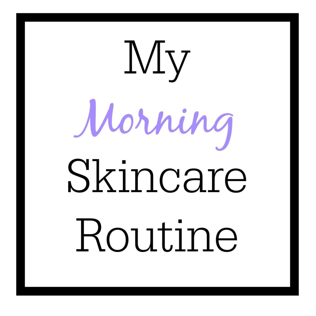 Morning Skincare Routine