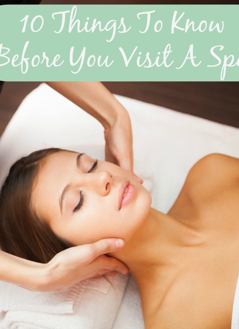 10 Things To Know Before You Visit A Spa