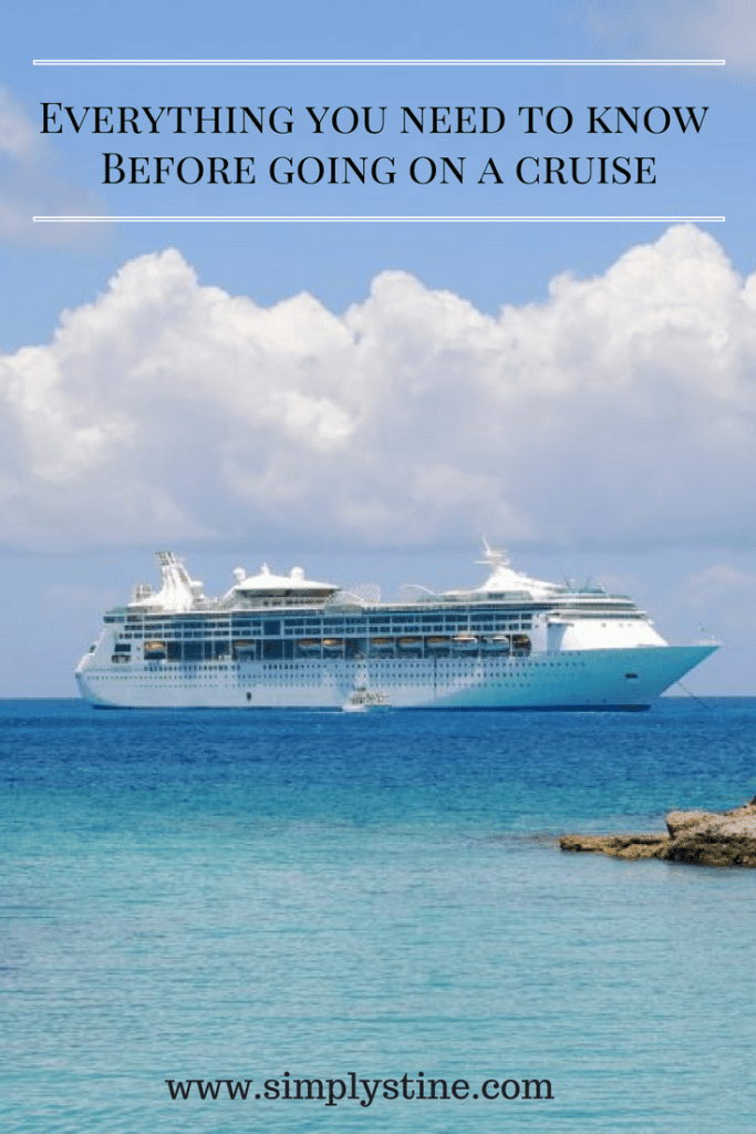 Everything You Need To Know Before Going on A Cruise | www.simplystine.com