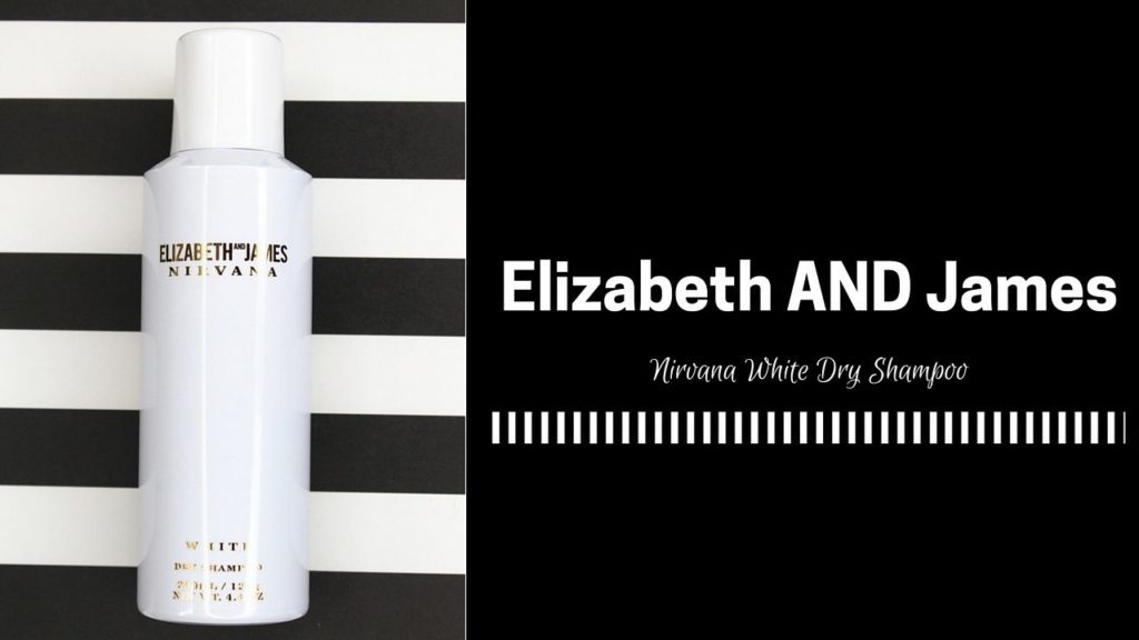 Elizabeth and James NIRVANA White Dry Shampoo review. Available at Sephora.