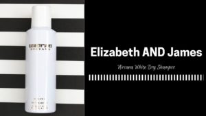 Elizabeth and James NIRVANA White Dry Shampoo review. Available at Sephora.