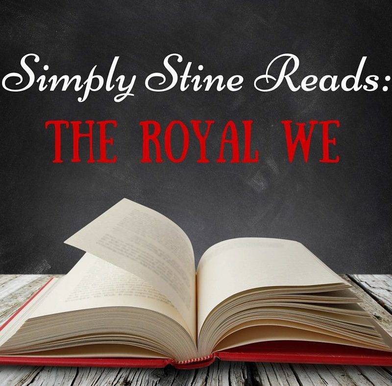 Simply Stine Reads: The Royal We