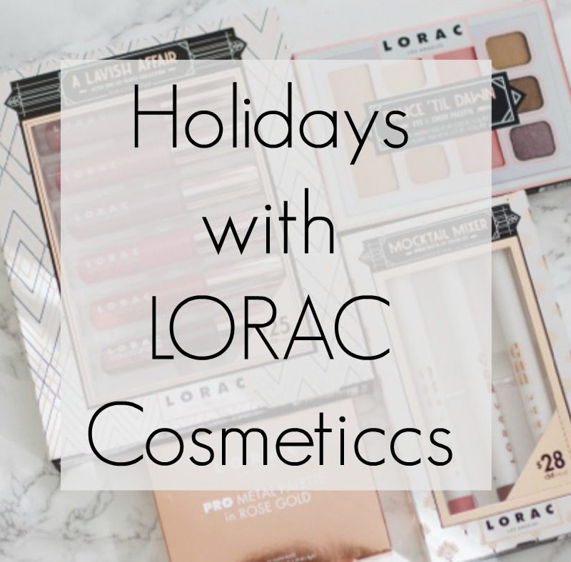 Holidays with LORAC Cosmetics