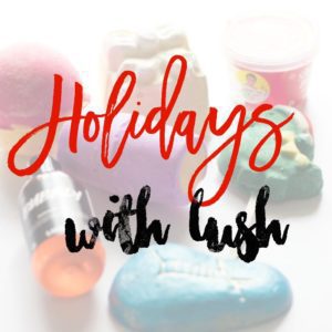 Holidays with LUSH