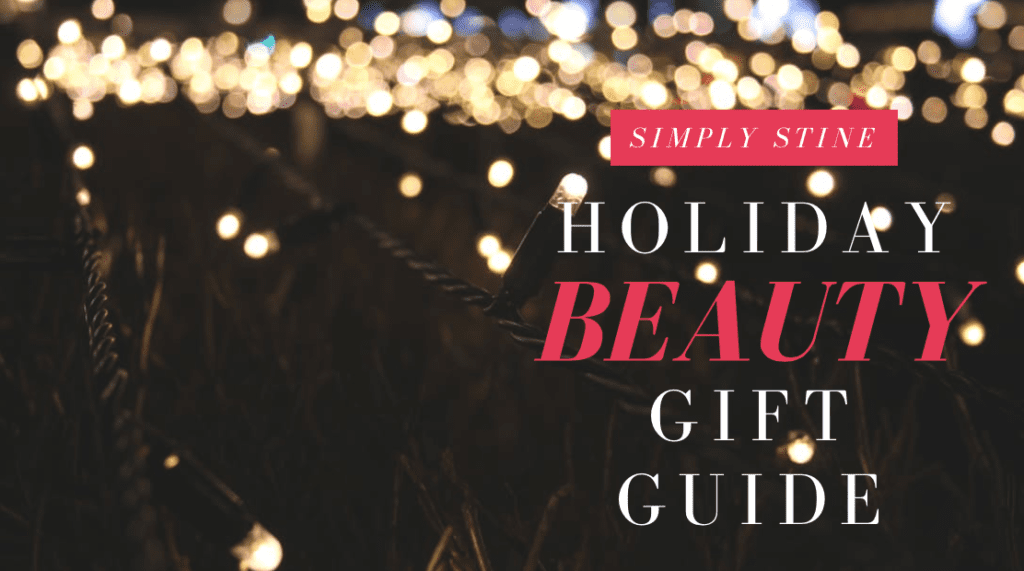 Holiday Beauty Gift Guide