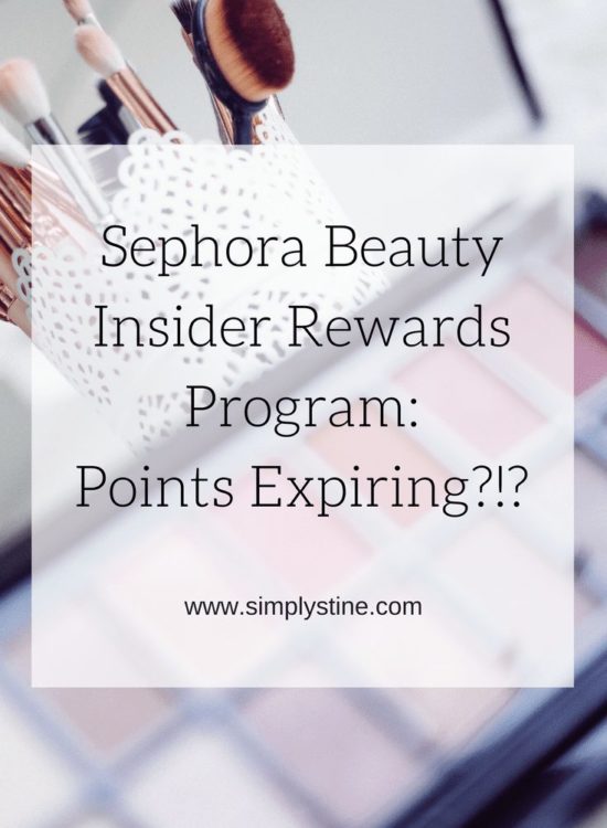 Sephora Beauty Insider Rewards Program | Points Now Have Expiration Dates! | www.simplystine.com