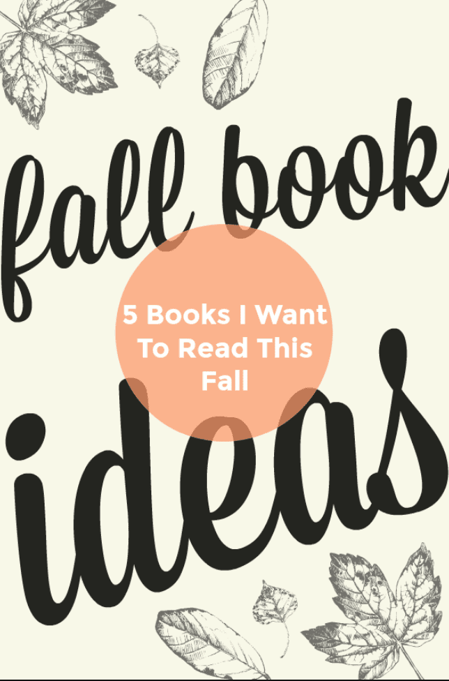 5 Books I Want To Read This Fall |  www.simplystine.com