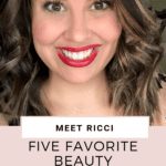Five Favorite Products With Ricci