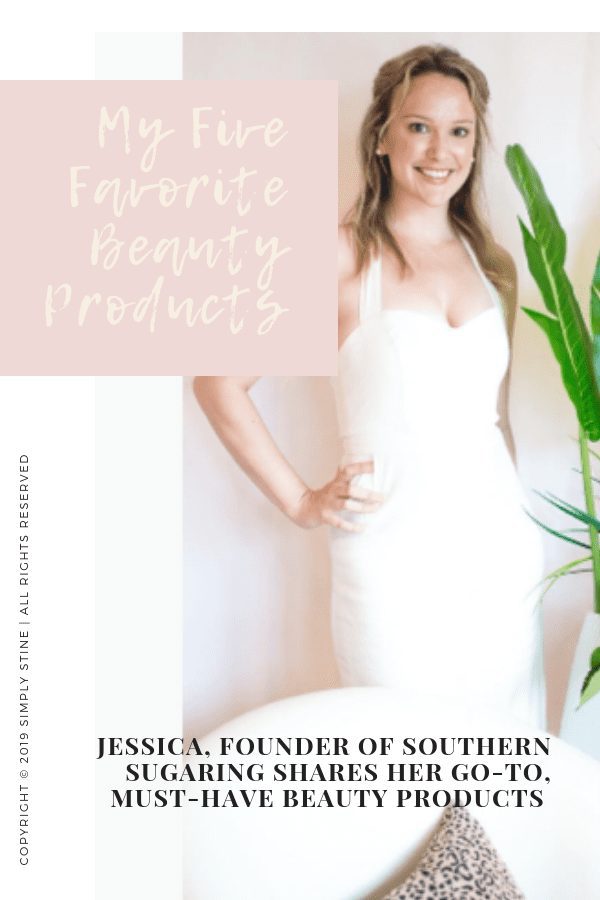 Five Favorite Beauty Products With Jessica