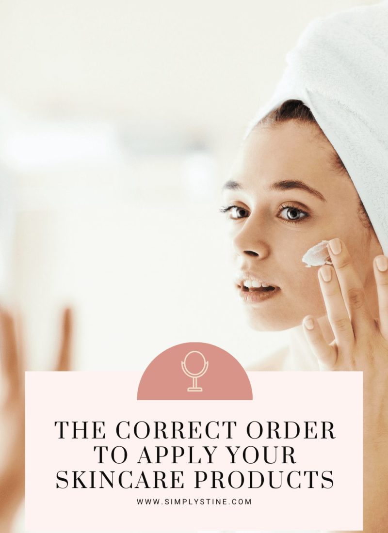 The Correct Order To Apply Skincare Products