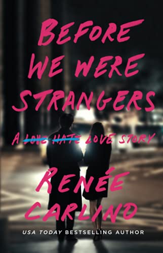 Before We Were Strangers by Renée Carlino
