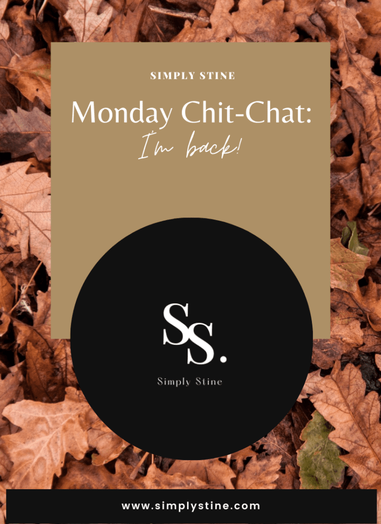 Simply Stine Monday Chit-Chat 