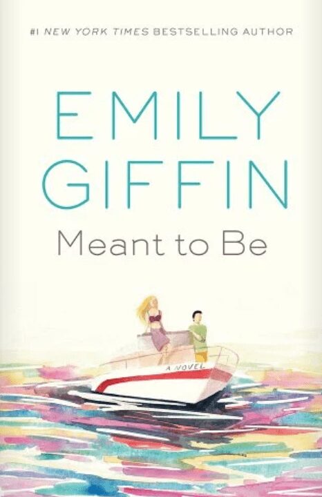 Meant to Be by Emily Giffin