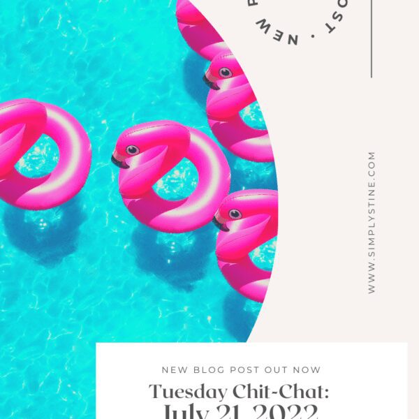 Tuesday Chit-Chat: June 21, 2022