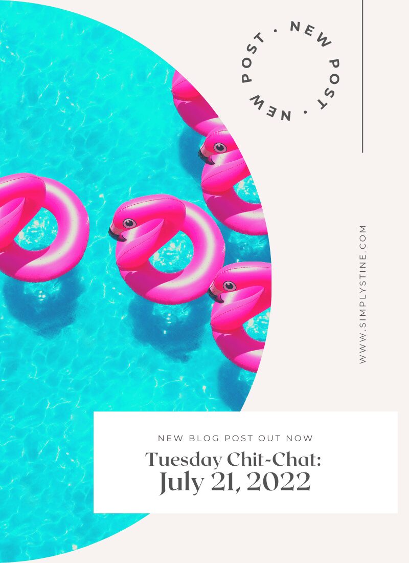Tuesday Chit-Chat: June 21, 2022