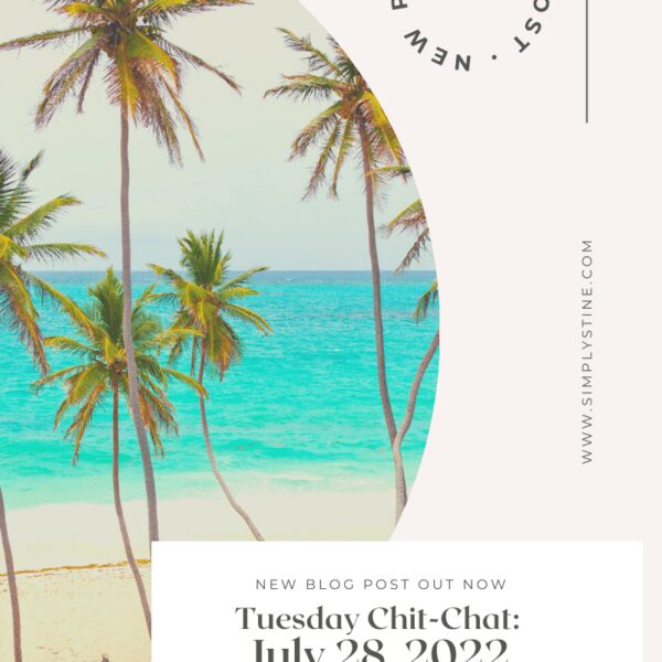 Tuesday Chit-Chat: June 28, 2022
