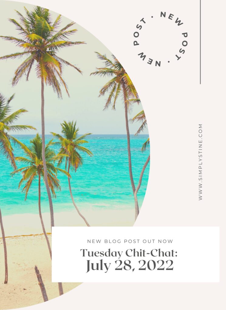 Tuesday Chit-Chat June 28, 2022