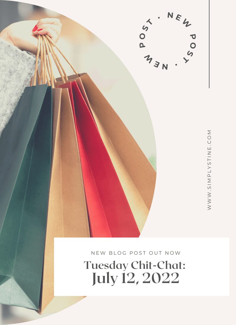 Tuesday Chit-Chat: July 12, 2022