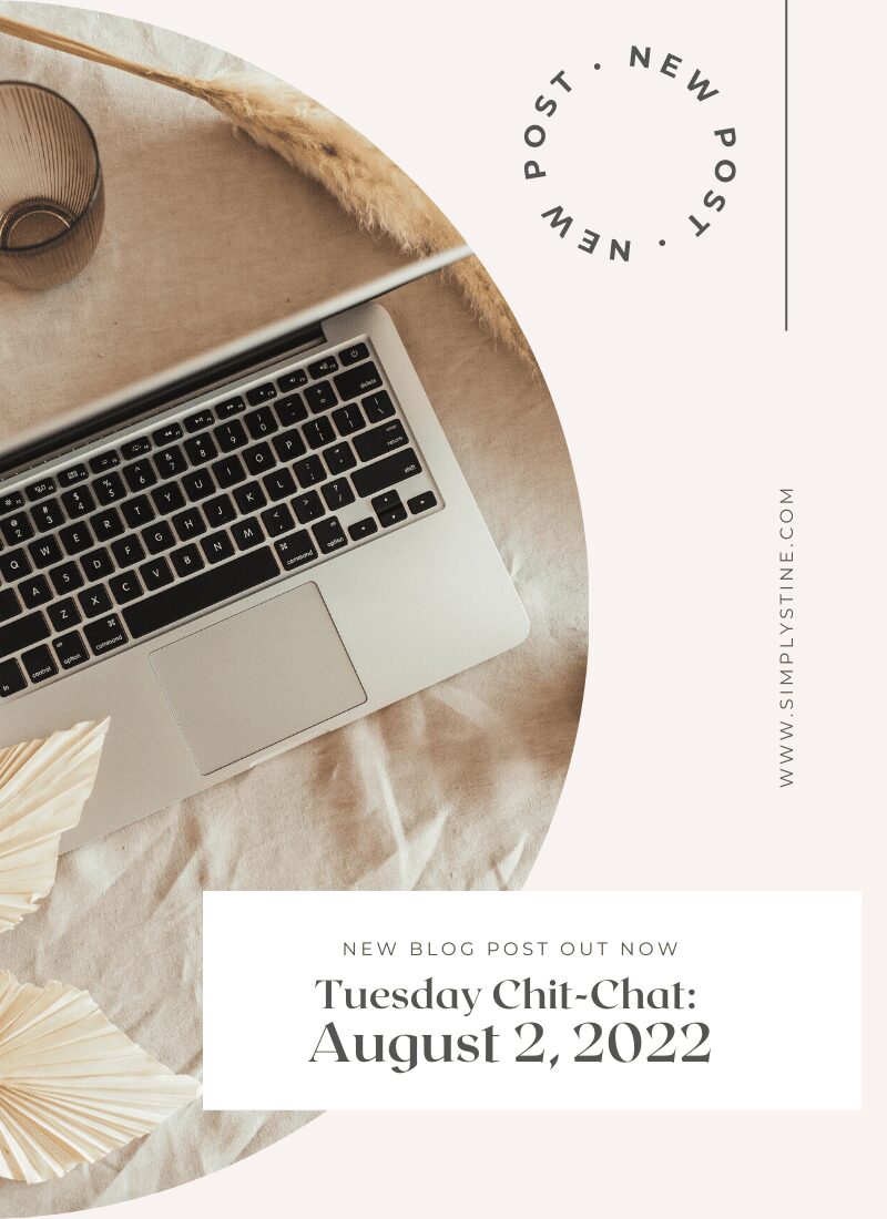 Tuesday Chit-Chat August 2, 2022