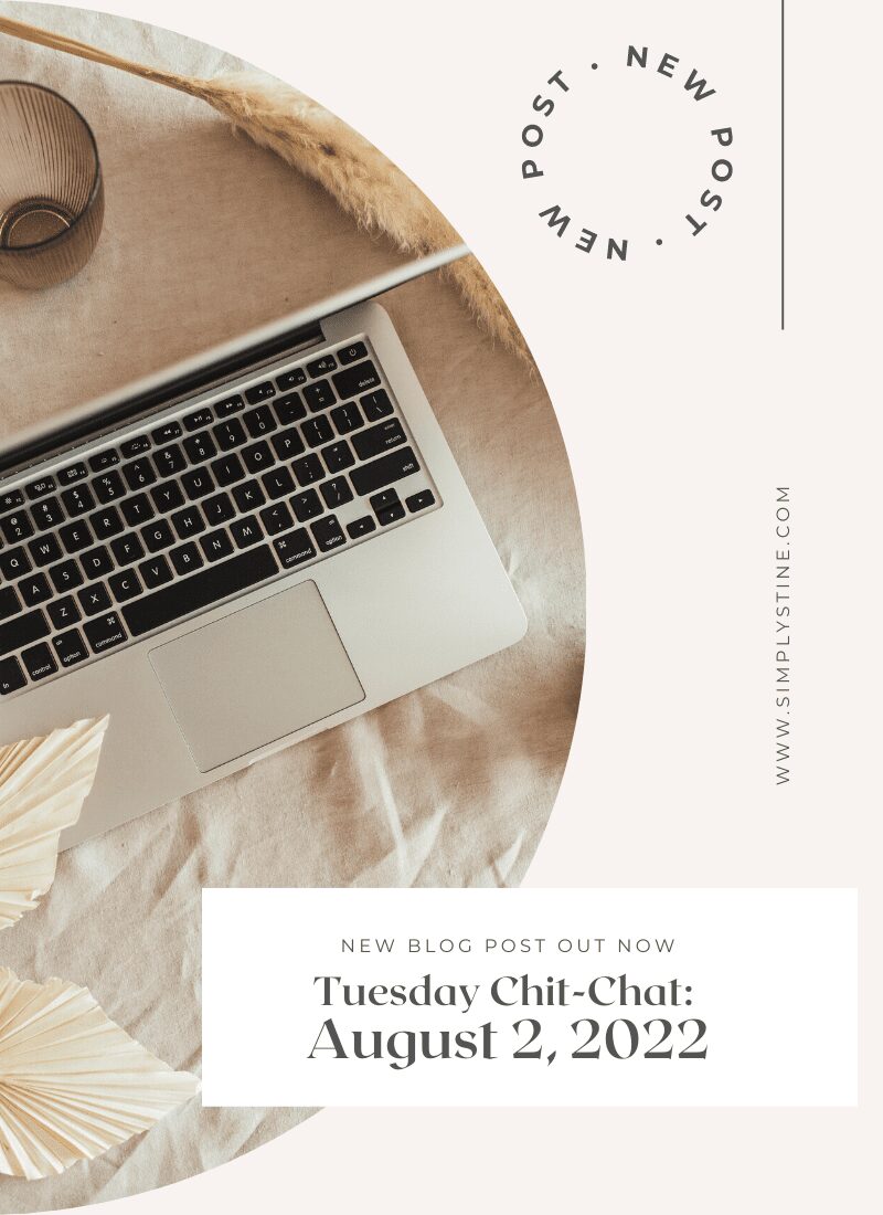 Tuesday Chit-Chat: August 2, 2022