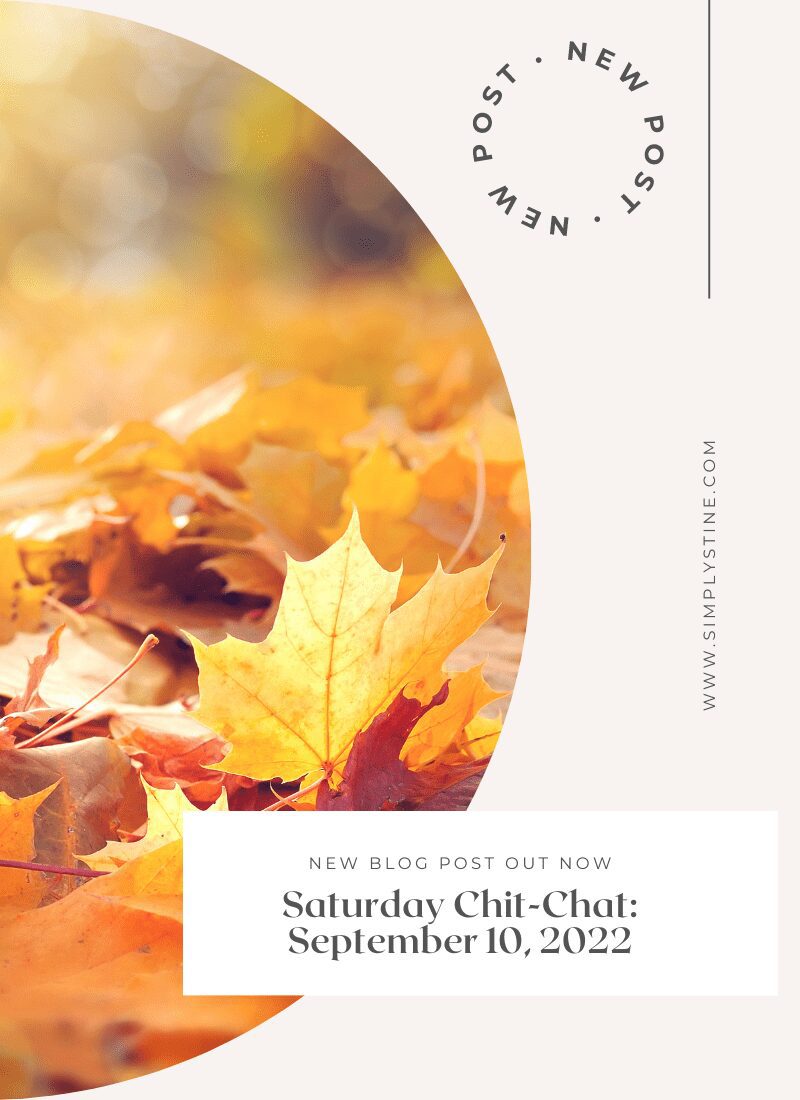 Saturday Chit-Chat: September 10, 2022