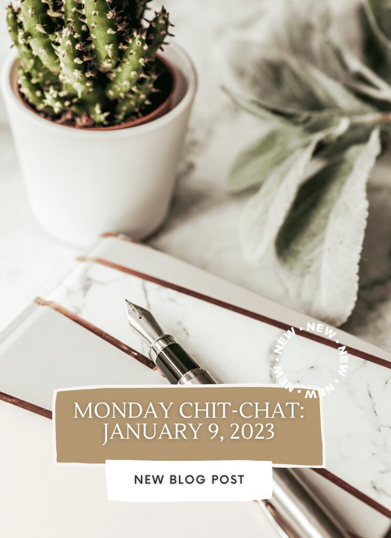Monday Chit-Chat: January 9, 2023
