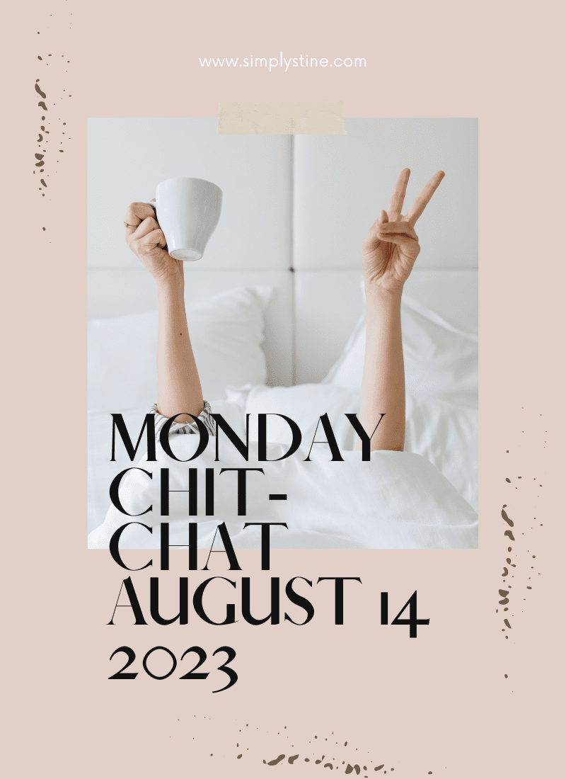 Monday Chit-Chat: August 14, 2023