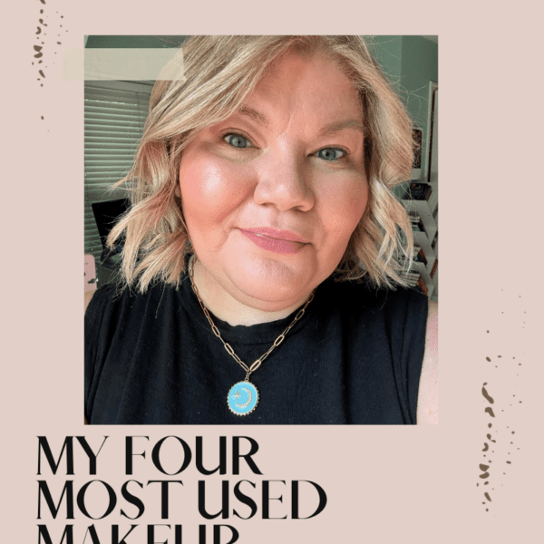 My Four Most Used Makeup Products