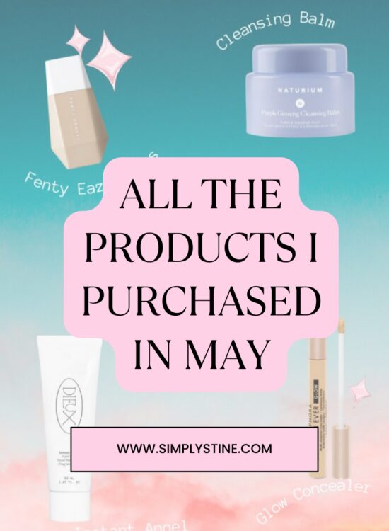 Beauty Products I Purchased in May